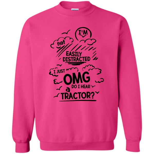 Funny Farmer T Shirt, I'm Not Easily Distracted Sweatshirt