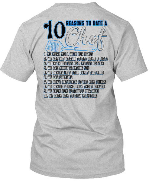 10 Reasons To Date A 10 Chef T Shirt, Being A Chef T Shirt
