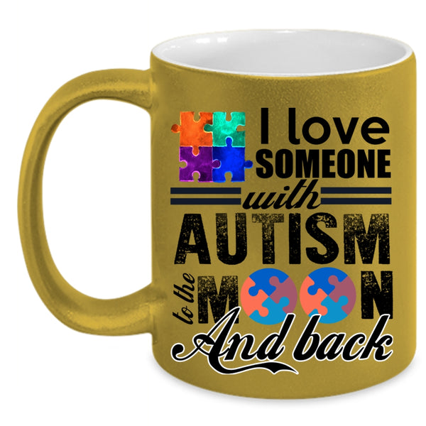 Gift For Mom Coffee Mug, I Love Someone With Autism Accent Mug