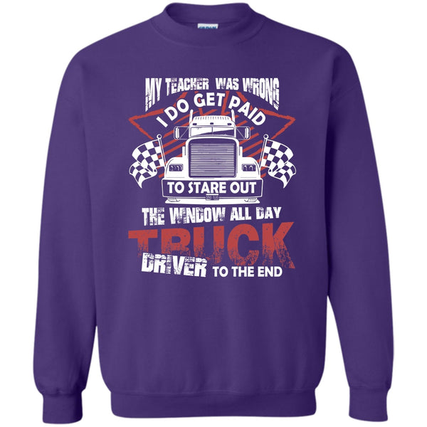 Truck Driver To The End T Shirt, Coolest Trucker Sweatshirt