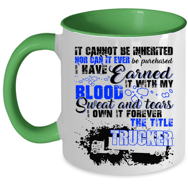 Cute Trucker Coffee Mug, I Own It Forever The Title Trucker Accent Mug