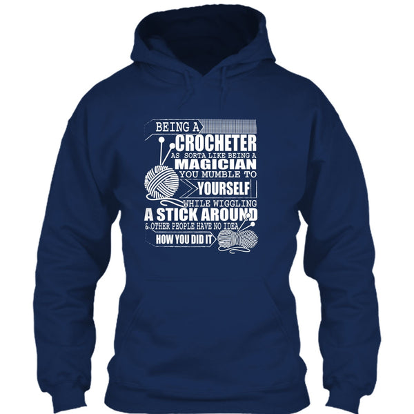 Being A Crocheter T Shirt, Like Being A Magician T Shirt
