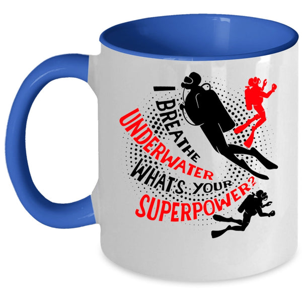 Awesome Scuba Driver Coffee Mug, I Breathe Underwater Accent Mug