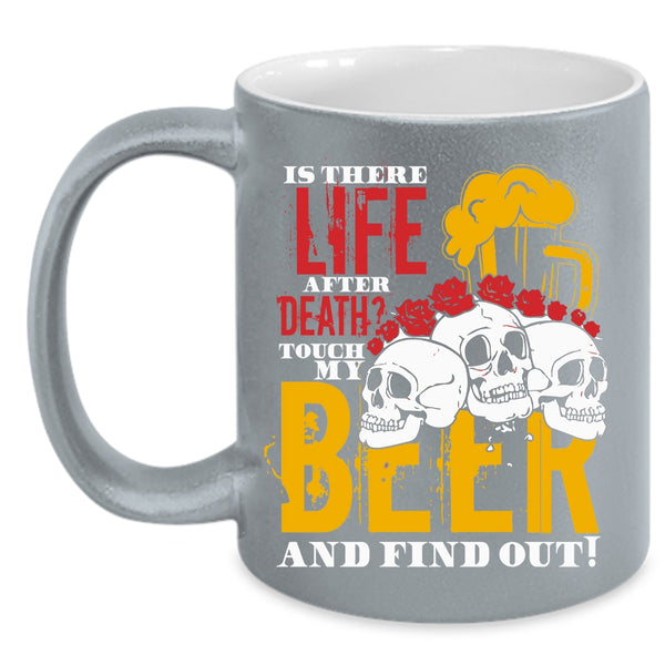 Don't Touch My Beer Coffee Mug, Cool Beer Drinker Coffee Cup