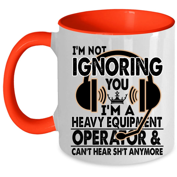 Cool Job Title Coffee Mug, I'm A Heavy Equipment Operator Accent Mug