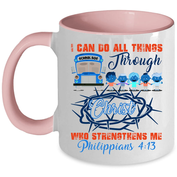 Cool School Bus Driver Coffee Mug, I Can Do All Things Accent Mug