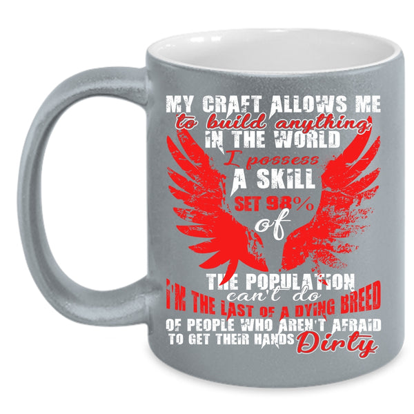 My Craft Allows Me To Build Anything Coffee Mug, Funny Building Surveyor Coffee Cup