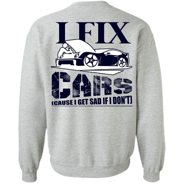 I Love Mechanic T Shirt, I Fix Cars Sweatshirt