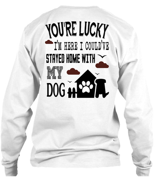 I Could've Stayed Home With My Dog T Shirt, Loving T Shirt