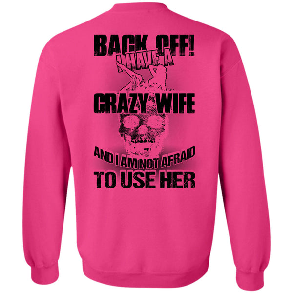 I Love Wife T Shirt, I Have A Crazy Wife Sweatshirt