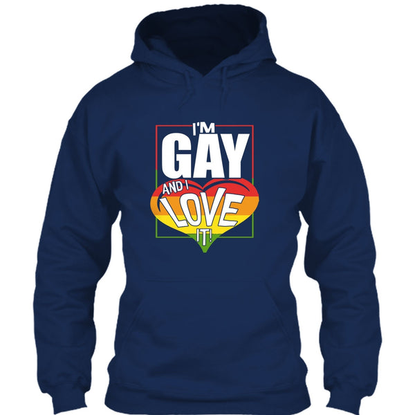 I'm Gay And I Love It T Shirt, Coolest Gay T Shirt