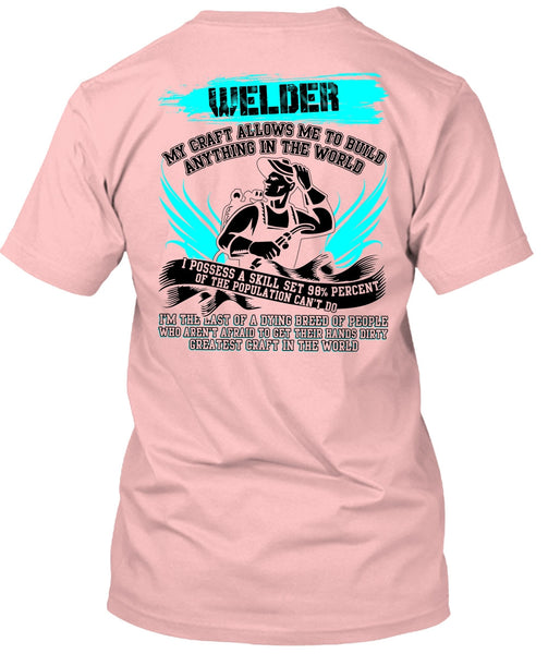 Welder My Craft Allows Me T Shirt, I Love Welding T Shirt