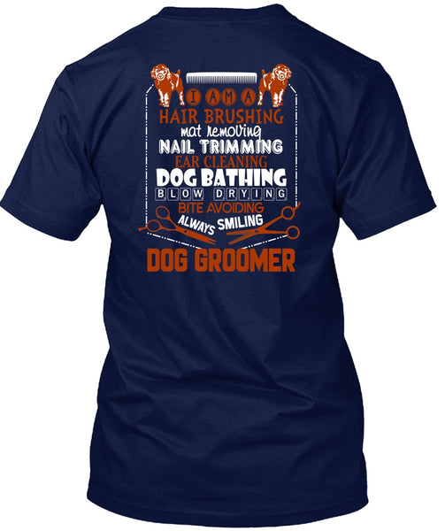 Always Smiling Dog Groomer T Shirt, I Am A Hair Brushing T Shirt