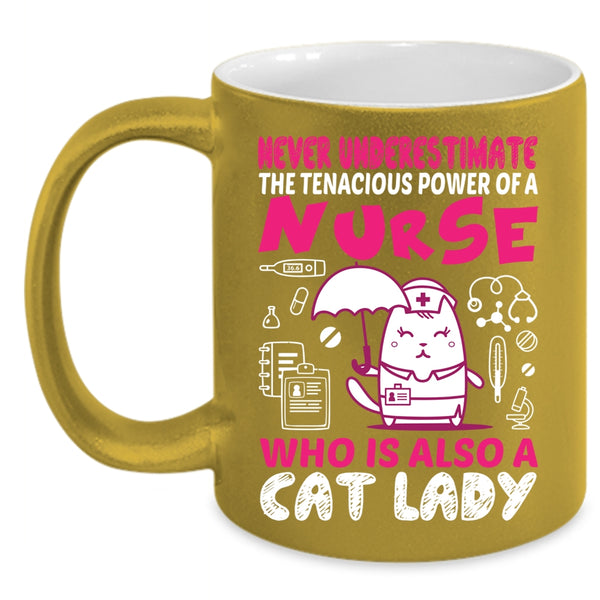 The Tenacious Power Of A Nurse Who is Also A Cat Lady Cup
