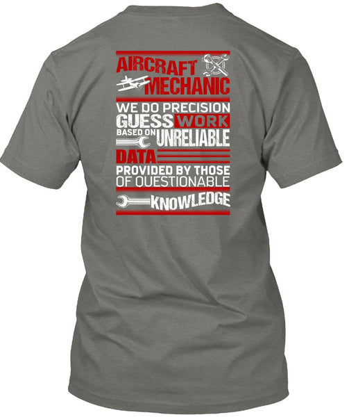 Aircraft Mechanic T Shirt, We Do Precision Guesswork T Shirt