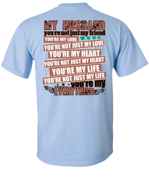 My Husband You're Not Just My Friend T Shirt, I Love Husband T Shirt