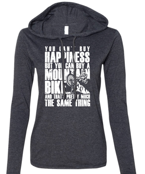 You Can Buy A Mountain Bike T Shirt, You Can't Buy Happiness T Shirt (Anvil Ladies Ringspun Hooded)