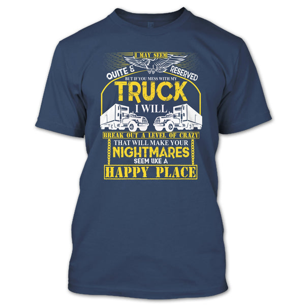Mess With My Truck T Shirt, I'm A Driver T Shirt