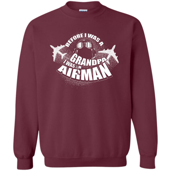 I Was An Airman T Shirt, Coolest Airman Sweatshirt