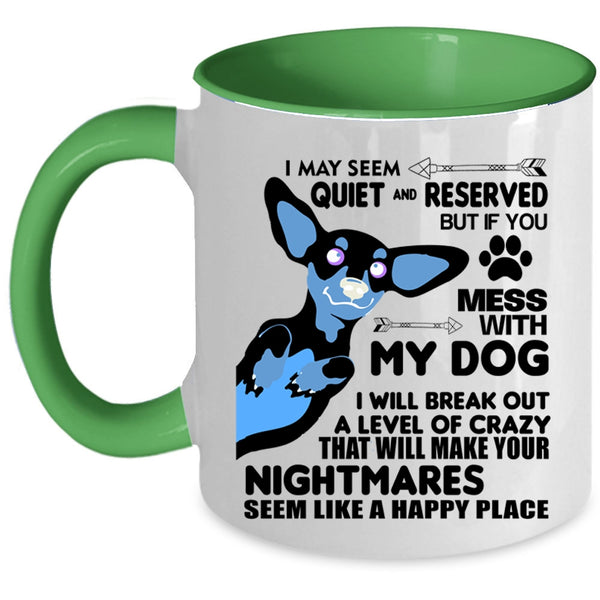 Mess With My Dog I will Break Out A Level Of Crazy Mug
