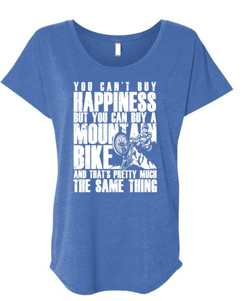 You Can Buy A Mountain Bike T Shirt, You Can't Buy Happiness T Shirt, Cool Shirt (Ladies' Triblend Dolman Sleeve)