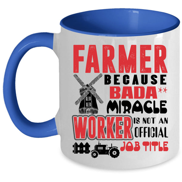 Not An Official Job Title Coffee Mug, Farmer Accent Mug