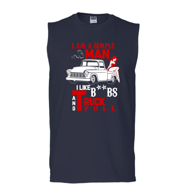 I Am A Simple Man T Shirt, I Like Truck Pull Tank Top (Men's Cotton Sleeveless)