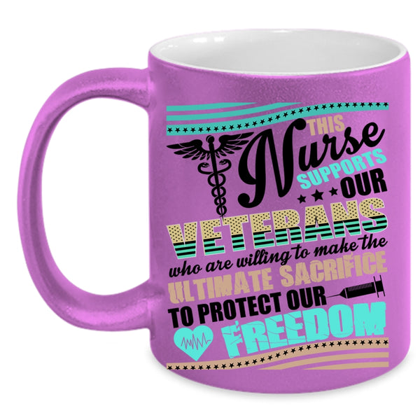 Awesome Veterans Coffee Mug, This Nurse Supports Our Veterans Accent Mug
