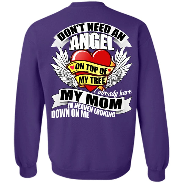 Don't Need An Angel T Shirt, I Love Mom Sweatshirt