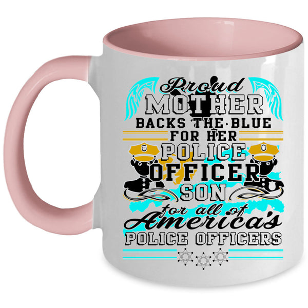 Police Officer Son Coffee Mug, Proud Mother  Accent Mug