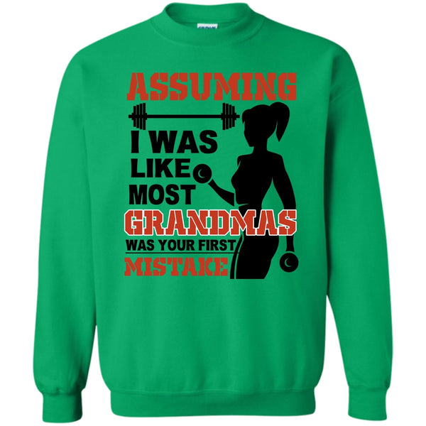 Coolest Gyming T Shirt, Assuming I Was Like Most Grandmas Sweatshirt