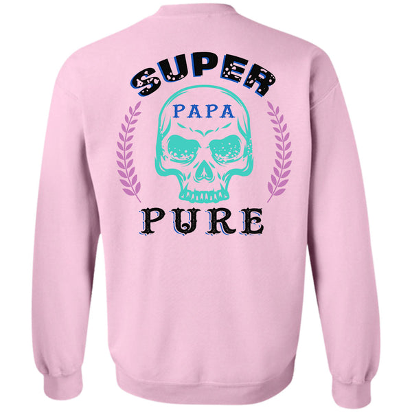 Being A Father T Shirt, Calls Me A Papa Pure Sweatshirt