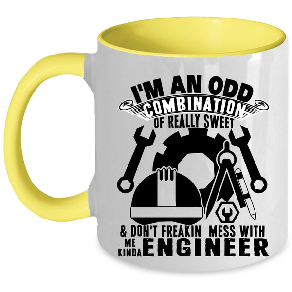 Cute Coffee Mug, Don't Freaking Mess With Me Kinda Engineer Accent Mug