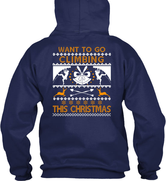 Want To Go Climbing This Christmas T Shirt, Funny Winter T Shirt