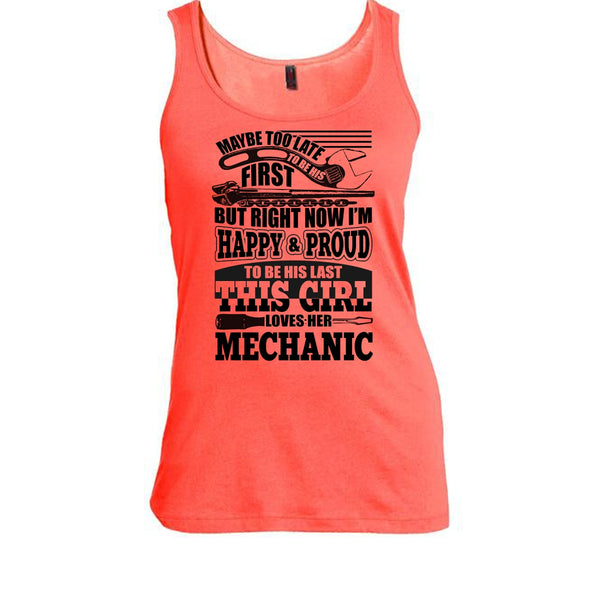 I'm Happy & Proud To Be His Last T Shirt, Coolest Mechanic T Shirt, Awesome t-shirts