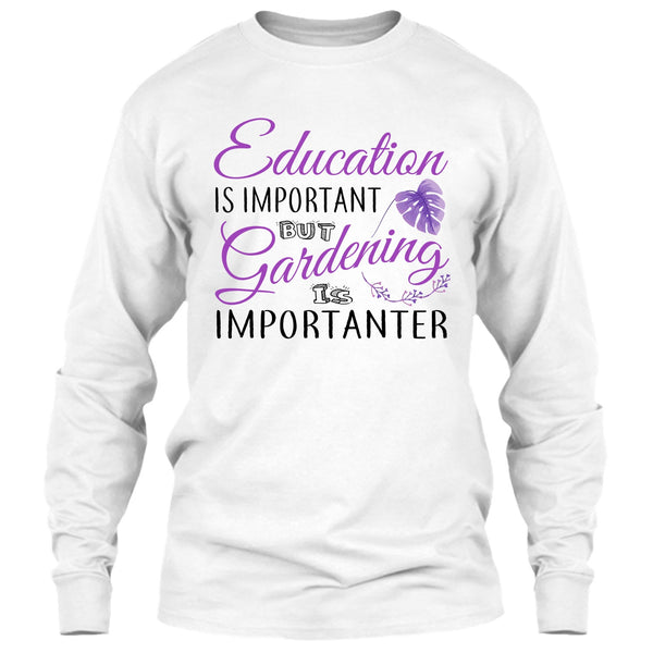 Education Is Important T Shirt, I Am A Coolest Gardener T Shirt