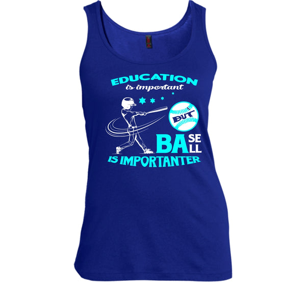 Education Is Important Shirt, But Baseball Is Importanter Shirt