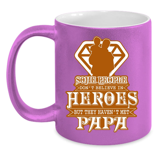They Haven't Met Papa Coffee Mug, Awesome Papa Coffee Cup