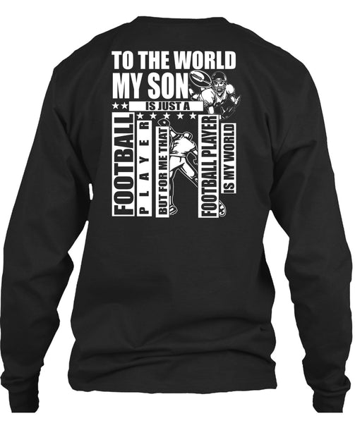 To The World My Son T Shirt, Football Player T Shirt