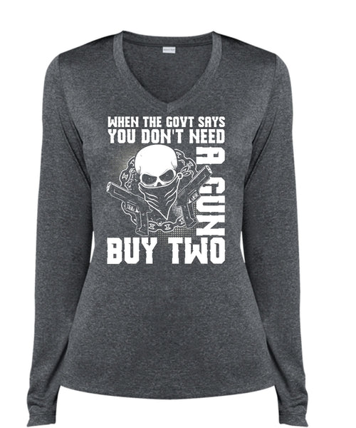 You Don't Need A Gun Buy Two T Shirt, Being A Gunner T Shirt, Cool Shirt (Ladies LS Heather V-Neck)