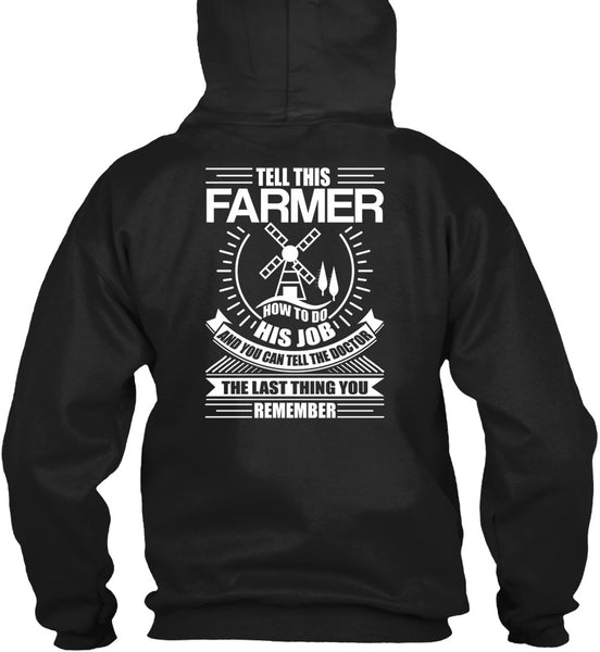 Tell This Farmer How To Do His Job T Shirt, Being A Farmer T Shirt