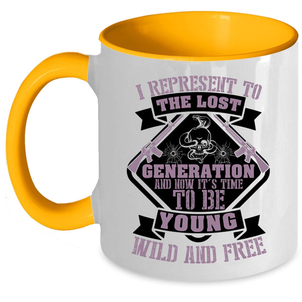 Funny Coffee Mug, It's Time To Be Young Wild And Free Accent Mug