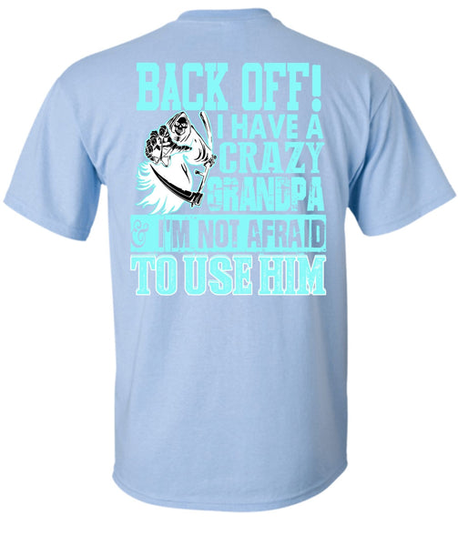 I Have A Crazy Grandpa T Shirt, I Love Grandpa T Shirt