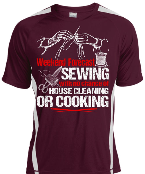 Weekend Forecast Sewing T Shirt, House Cleaning T Shirt, Cool Shirt