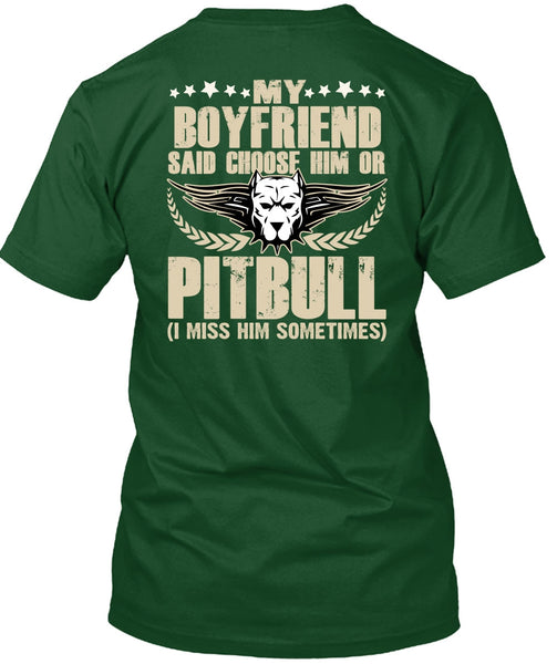 My Boyfriend Said Choose Him Or Pit Bull T Shirt, My Favorite T Shirt