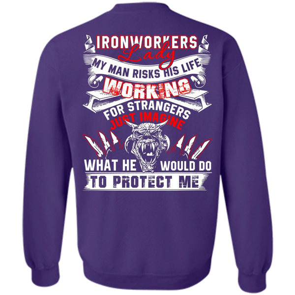 I Love Ironworker T Shirt, My Man Risks His Life Sweatshirt