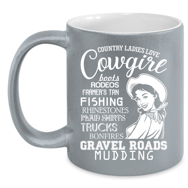 Country Ladies Love Cowgirl Coffee Mug, Funny Lady Coffee Cup