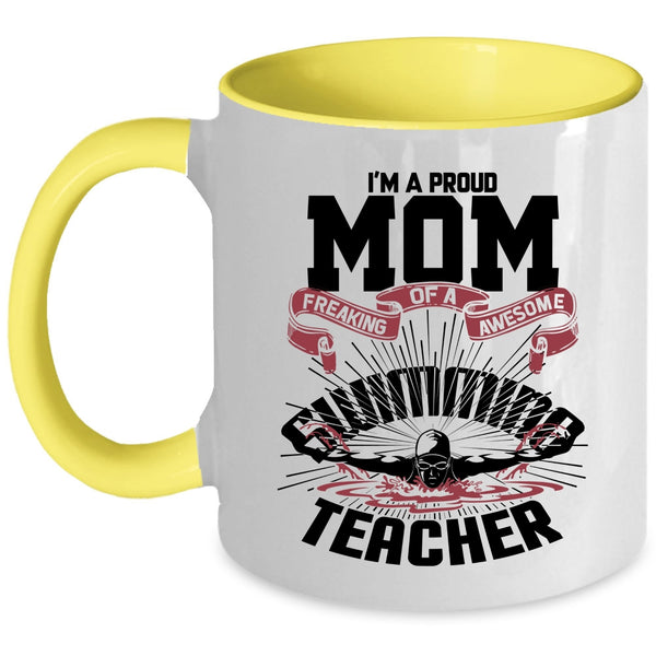 My Mom Coffee Mug, I'm A Proud Mom Of A Swimming Teacher Accent Mug