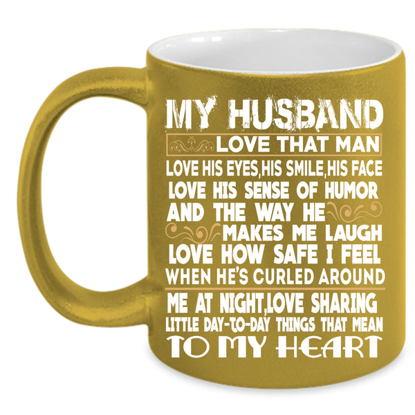 My Husband Coffee Mug, He Makes Me Laugh Coffee Cup