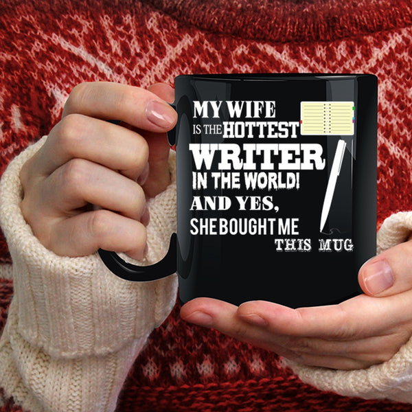 My Wife Is The Hottest Writer In The World Coffee Mug, Married Coffee Cup